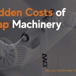 the hidden cost of Cheap machinery