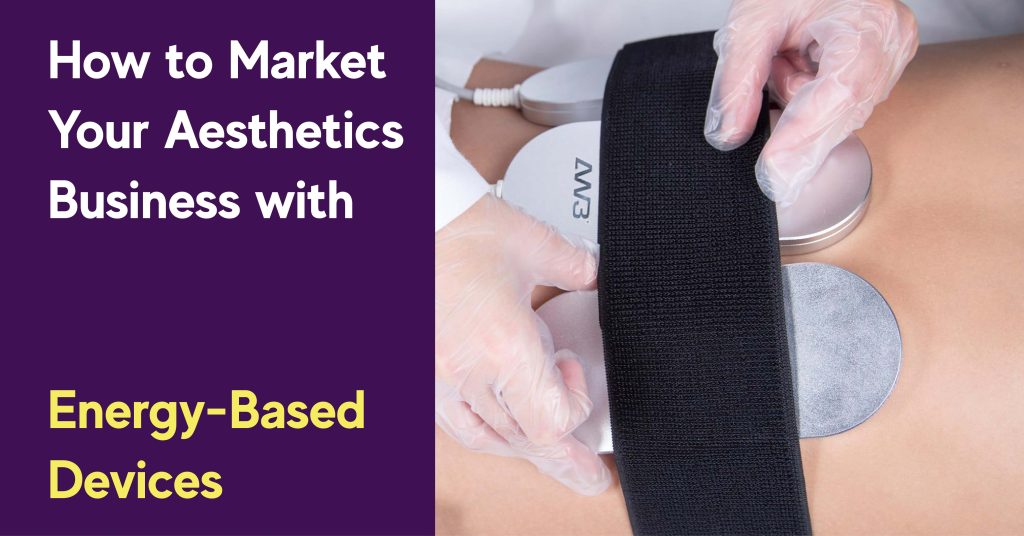 how to market market your asethetic business