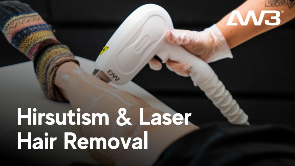 Hirsutism & Laser Hair Removal