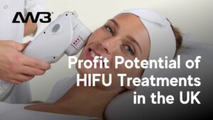 The Profit Potential of HIFU Treatments for Your Aesthetic Business in the UK
